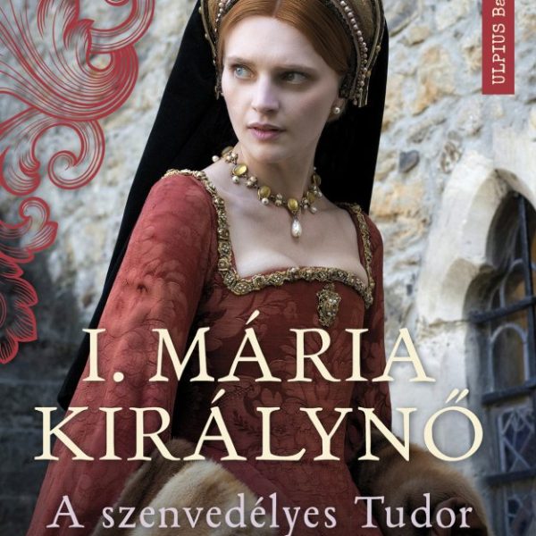 I. MÁRIA KIRÁLYNŐ