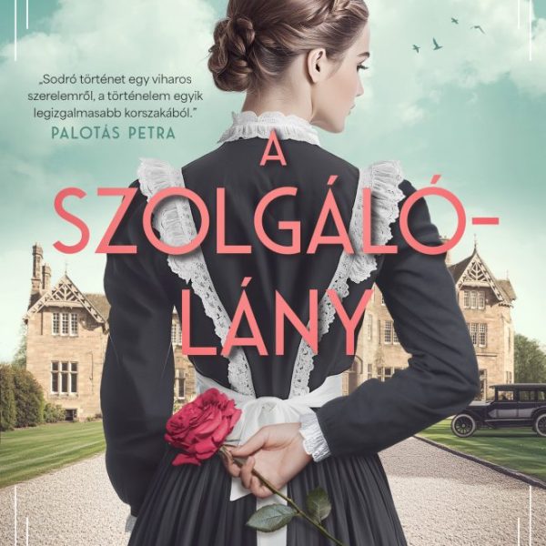 A SZOLGÁLÓLÁNY - AZ ASHTON-HÁZ