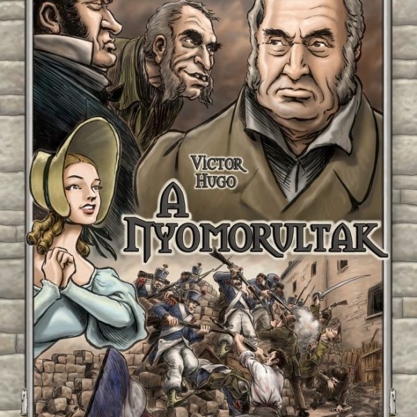 A NYOMORULTAK - AZ IRODALOM KLASSZIKUSAI  KÉPREGÉNYBEN