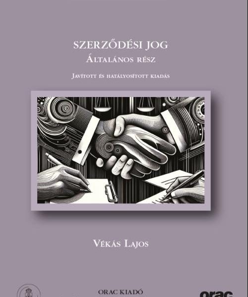 SZERZŐDÉSI JOG-ÁLTALÁNOS RÉSZ JAV., HATÁLYOSÍTOTT KIAD.