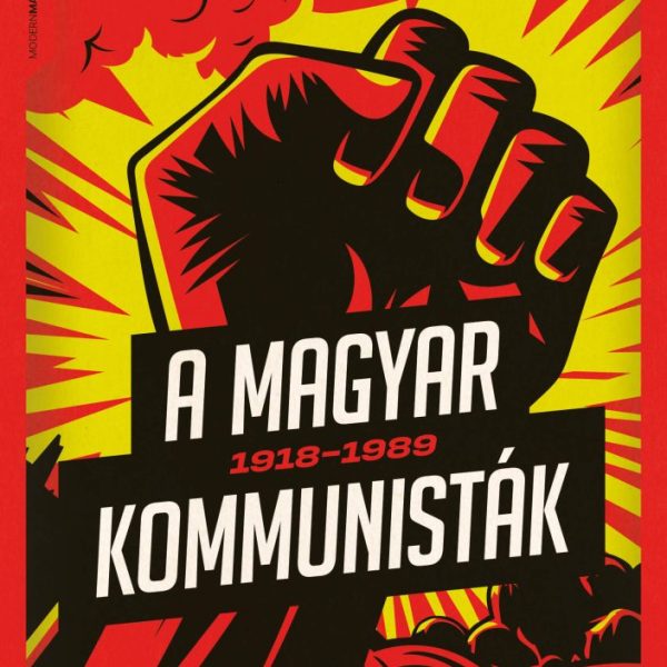 A MAGYAR KOMMUNISTÁK 19181989