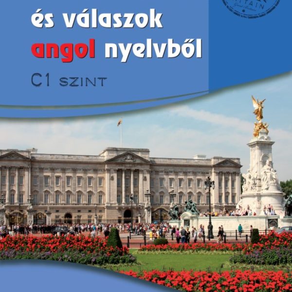 SZÍNES KÉRDÉSEK ÉS VÁLASZOK ANGOL NYELVBŐL  C1 SZINT (ONLINE HANGANYAGGAL)
