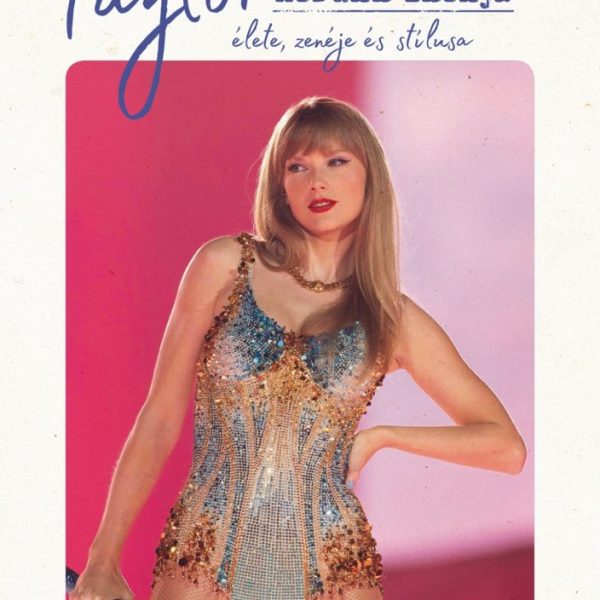 TAYLOR - KORUNK IKONJA - ÉLETE, ZENÉJE ÉS STÍLUSA