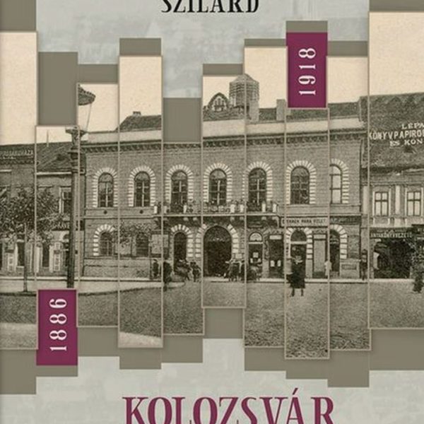 KOLOZSVÁR VÁROSPOLITIKÁJA 1886-1918