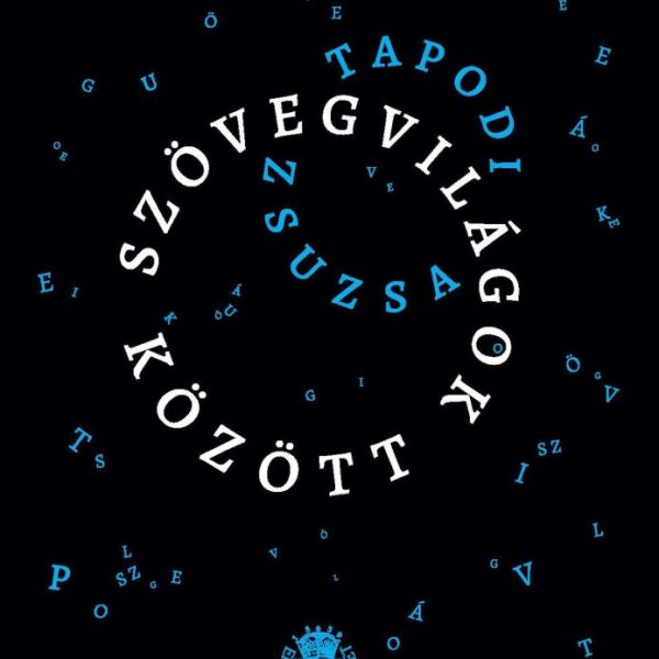 SZÖVEGVILÁGOK KÖZÖTT