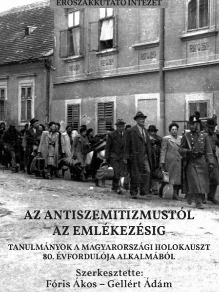 AZ ANTISZEMITIZMUSTÓL AZ EMLÉKEZÉSIG