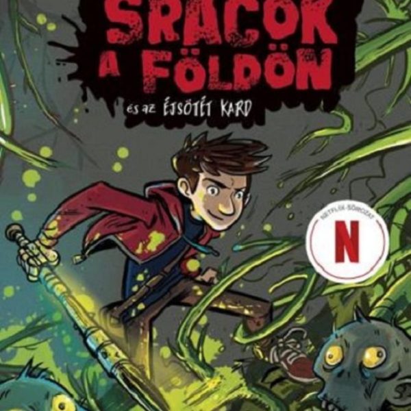 AZ UTOLSÓ SRÁCOK A FÖLDÖN ÉS AZ ÉJSÖTÉT KARD