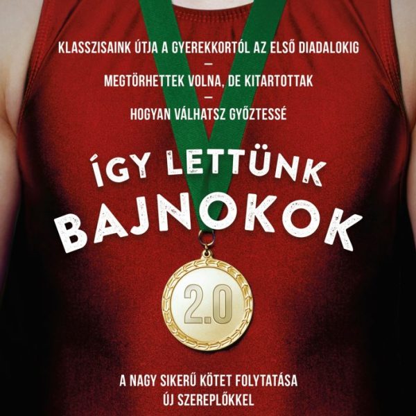 ÍGY LETTÜNK BAJNOKOK 2.0
