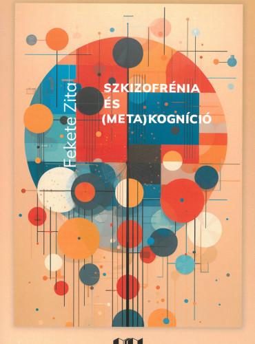 SZKIZOFRÉNIA ÉS (META)KOGNÍCIÓ