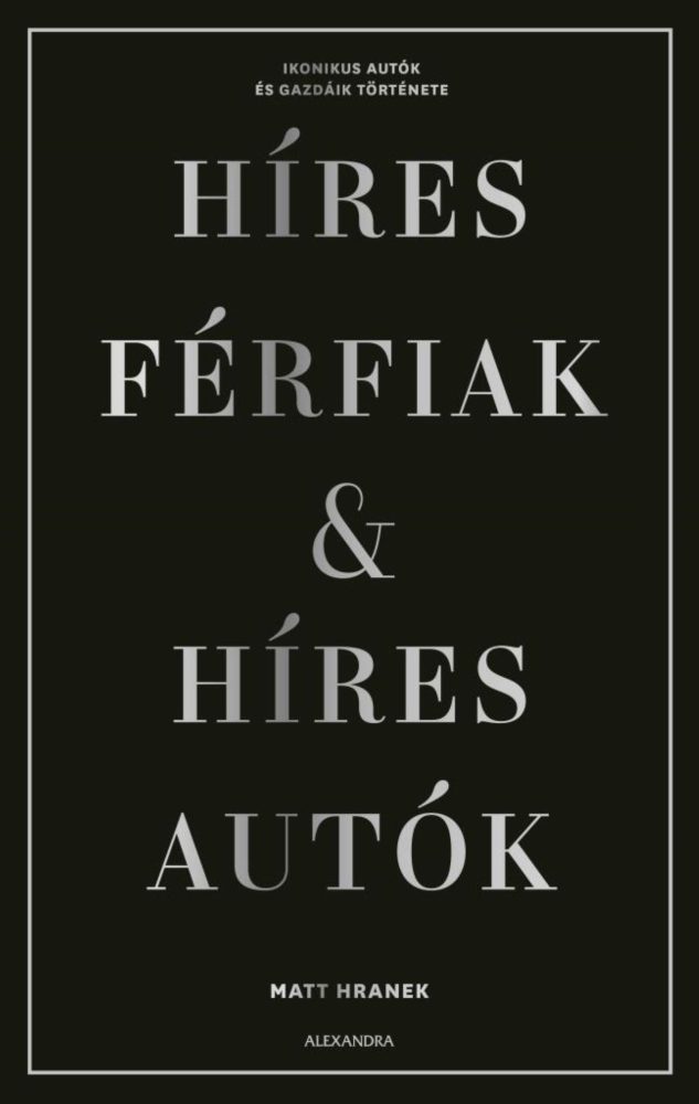 HÍRES FÉRFIAK & HÍRES AUTÓK