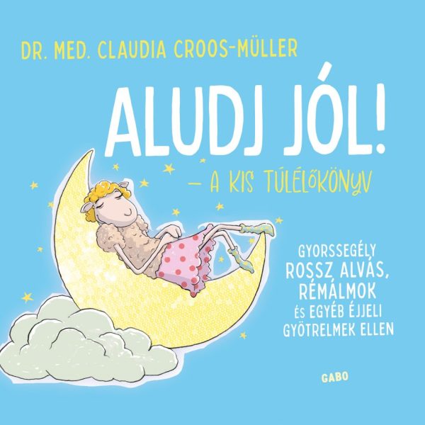 ALUDJ JÓL! - A KIS TÚLÉLŐKÖNYV