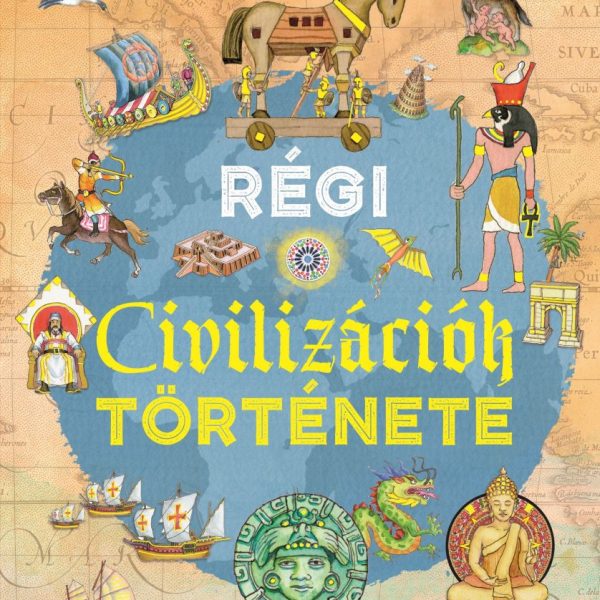 RÉGI CIVILIZÁCIÓK TÖRTÉNETE