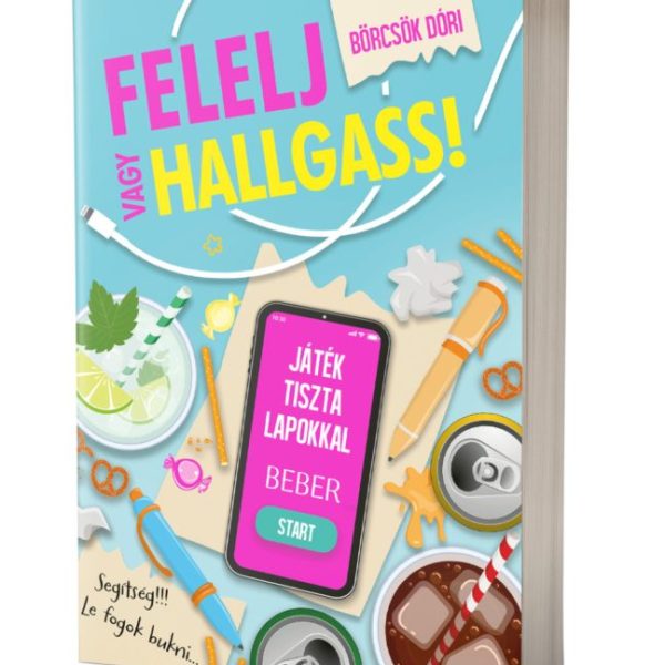 FELELJ VAGY HALLGASS!