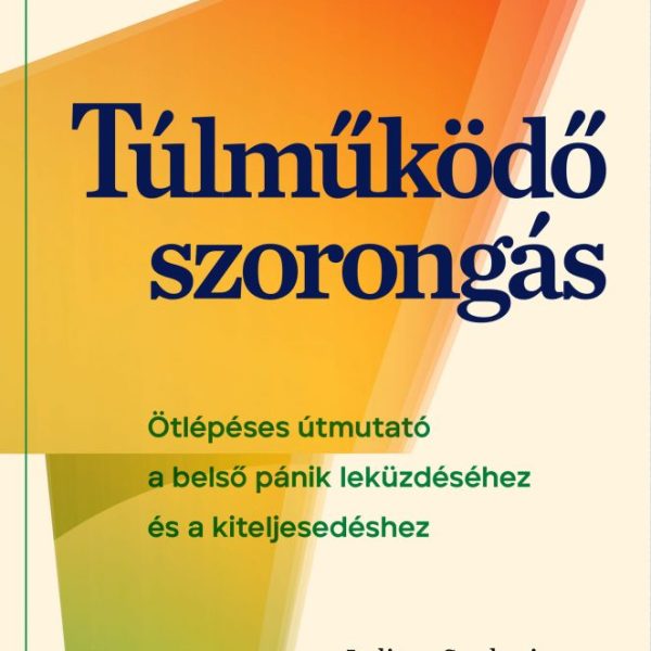 TÚLMŰKÖDŐ SZORONGÁS