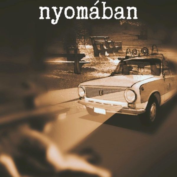 RÉGI BŰNÖK NYOMÁBAN