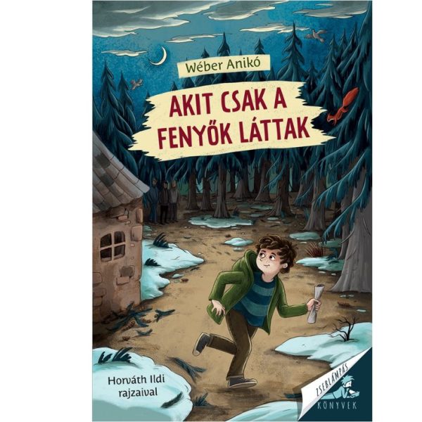 AKIT CSAK A FENYŐK LÁTTAK