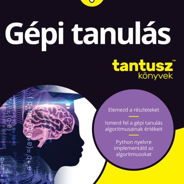 GÉPI TANULÁS - TANTUSZ KÖNYVEK