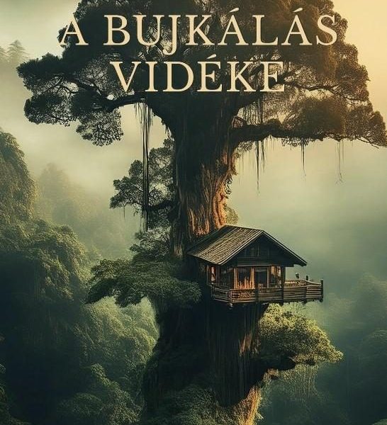 A BUJKÁLÁS VIDÉKE