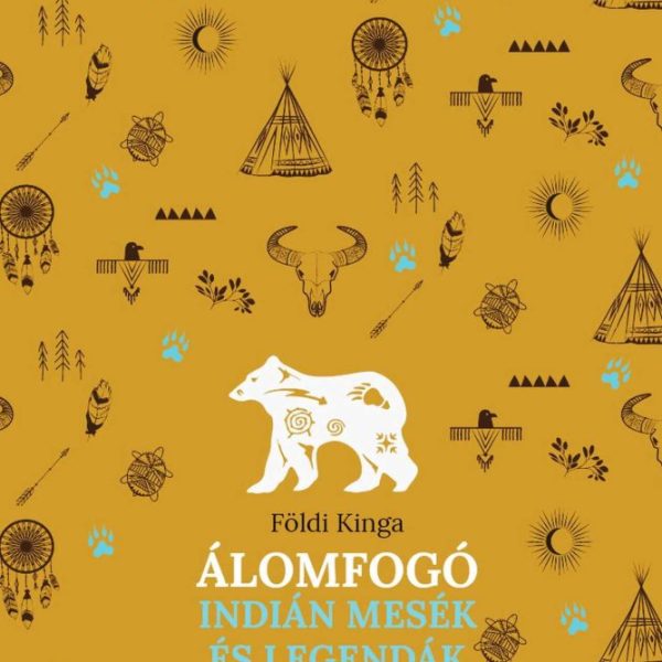 ÁLOMFOGÓ - INDIÁN MESÉK ÉS LEGENDÁK