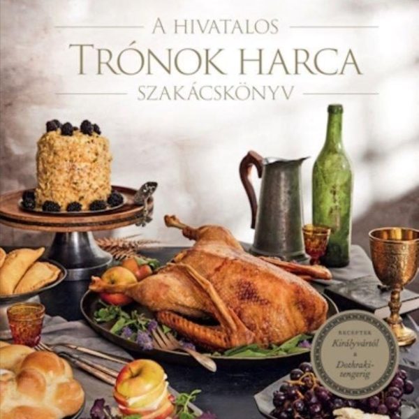 A HIVATALOS TRÓNOK HARCA SZAKÁCSKÖNYV