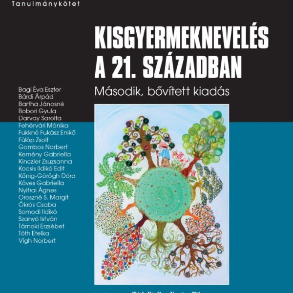 KISGYERMEKNEVELÉS A 21. SZÁZADBAN - MÁSODIK BŐVÍTETT KIADÁS