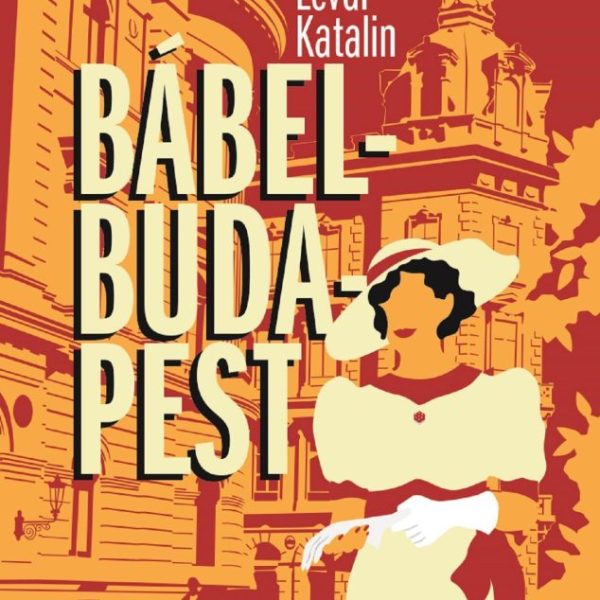 BÁBEL-BUDAPEST (2., BŐVÍTETT KIADÁS)