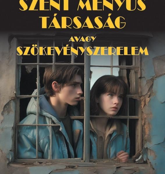 SZENT MENYUS TÁRSASÁG AVAGY SZÖKEVÉNYSZERELEM