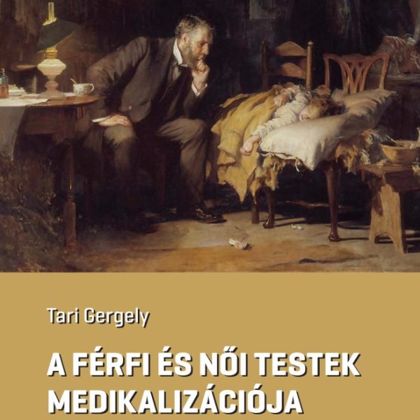 A FÉRFI ÉS NŐI TESTEK MEDIKALIZÁCIÓJA