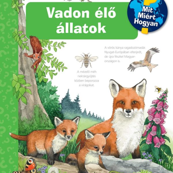 VADON ÉLŐ ÁLLATOK  MIT? MIÉRT? HOGYAN? (70.)