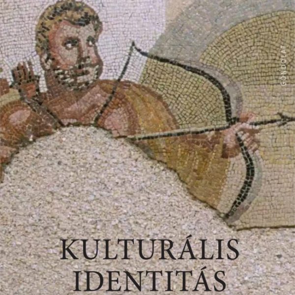 KULTURÁLIS IDENTITÁS A GLOKALIZÁCIÓ KORÁBAN