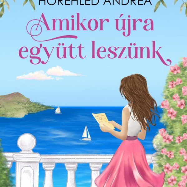 AMIKOR ÚJRA EGYÜTT LESZÜNK