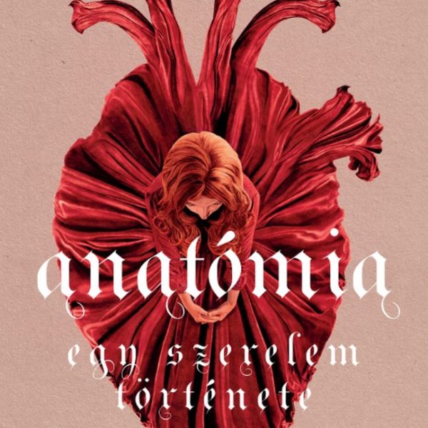 ANATÓMIA - EGY SZERELEM TÖRTÉNETE