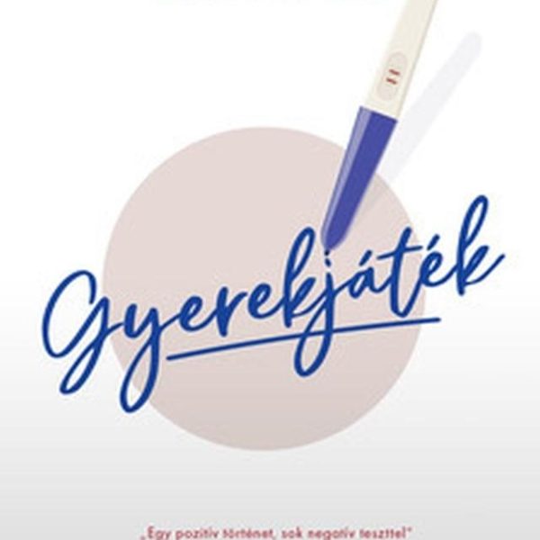 GYEREKJÁTÉK - EGY POZITIV TÖRTÉNET, SOK NEGATÍV TESZTTEL