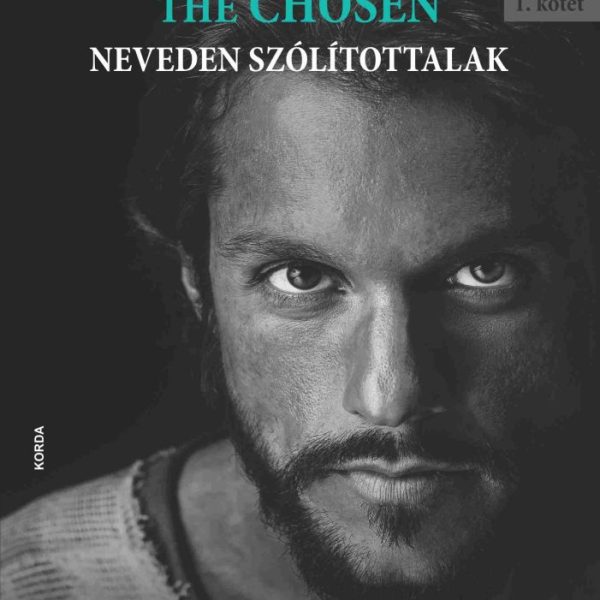 A KIVÁLASZTOTTAK - THE CHOSEN 1. - NEVEDEN SZÓLÍTOTTALAK