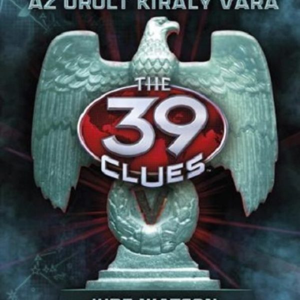 39 KULCS - AZ ŐRÜLT KIRÁLY VÁRA 2.