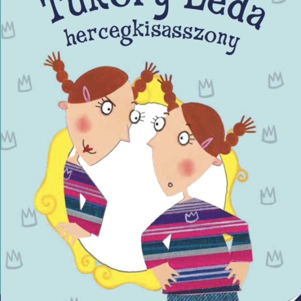TÜKÖRY LÉDA HERCEGKISASSZONY - ZSEBLÁMPÁS KÖNYVEK
