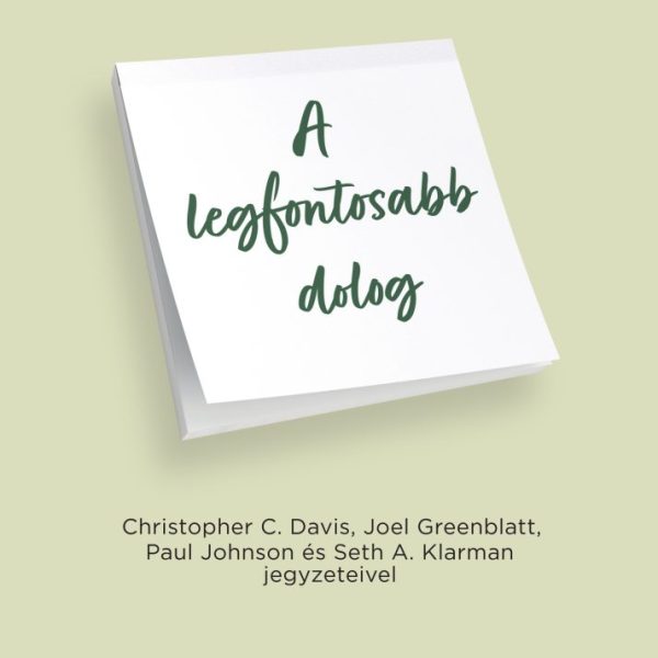 A LEGFONTOSABB DOLOG - A JÓZAN ÉSZEN TÚL-MEGFONTOLT BEFEKTETŐKNEK