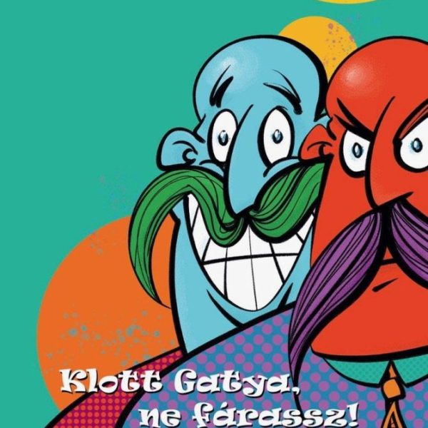 KLOTT GATYA, NE FÁRASSZ! (TINTATÓ)