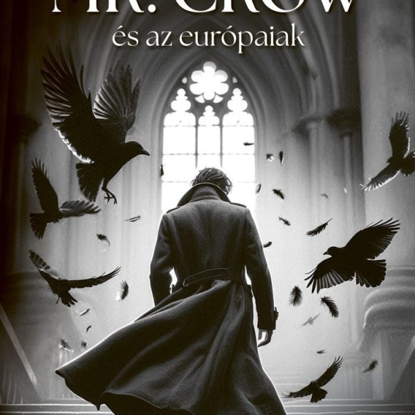 MR. CROW ÉS AZ EURÓPAIAK