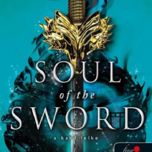 SOUL OF THE SWORD - A KARD LELKE