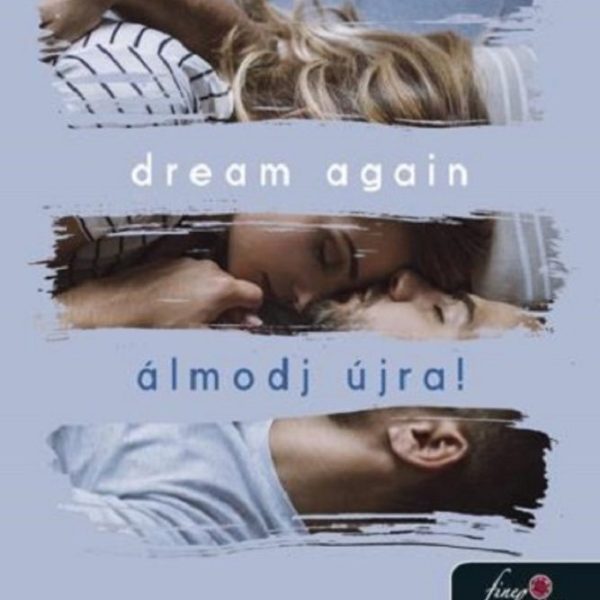 DREAM AGAIN - ÁLMODJ ÚJRA!