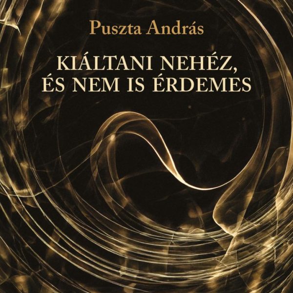 KIÁLTANI NEHÉZ, ÉS NEM IS ÉRDEMES