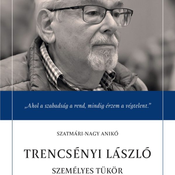 TRENCSÉNYI LÁSZLÓ - SZEMÉLYES TÜKÖR 80 ÉV PEDAGÓGIATÖRTÉNETÉRŐL