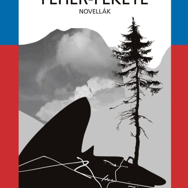 FEHÉR-FEKETE - NOVELLÁK