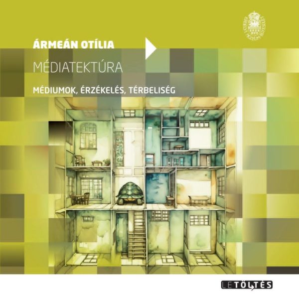 MÉDIATEKTÚRA - MÉDIUMOK, ÉRZÉKELÉS, TÉRBELISÉG