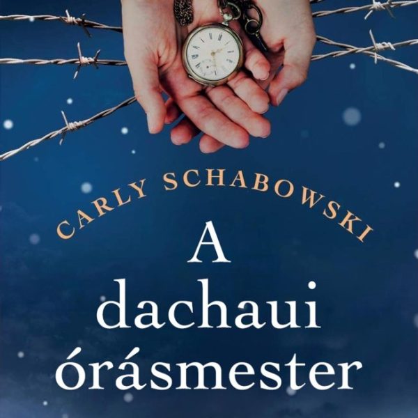 A DACHAUI ÓRÁSMESTER