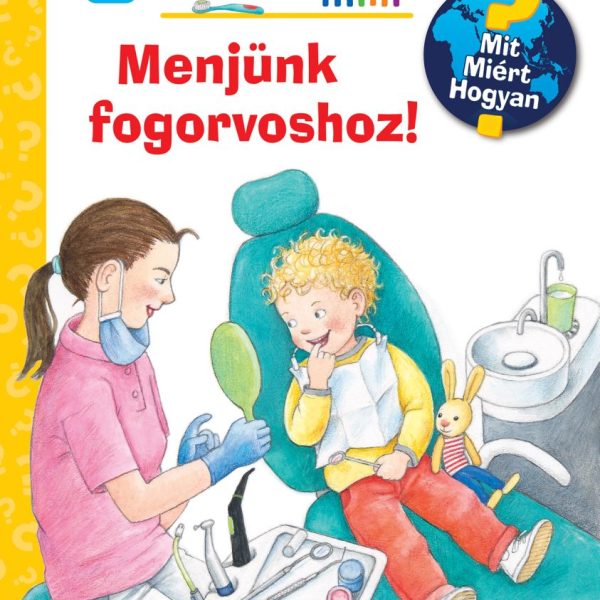 MENJÜNK FOGORVOSHOZ! - MIT? MIÉRT? HOGYAN? MINI 66.