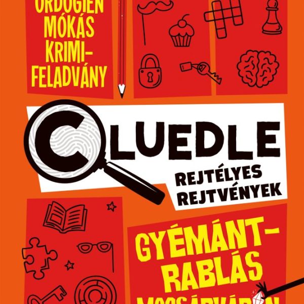 GYÉMÁNTRABLÁS MOCSÁRVÁRON - CLUEDLE - REJTÉLYES REJTVÉNYEK 1.