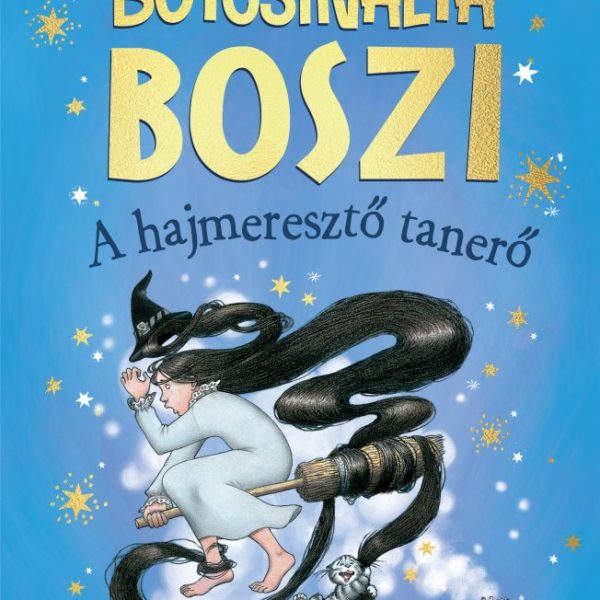 BOTCSINÁLTA BOSZI - A HAJMERESZTŐ TANERŐ