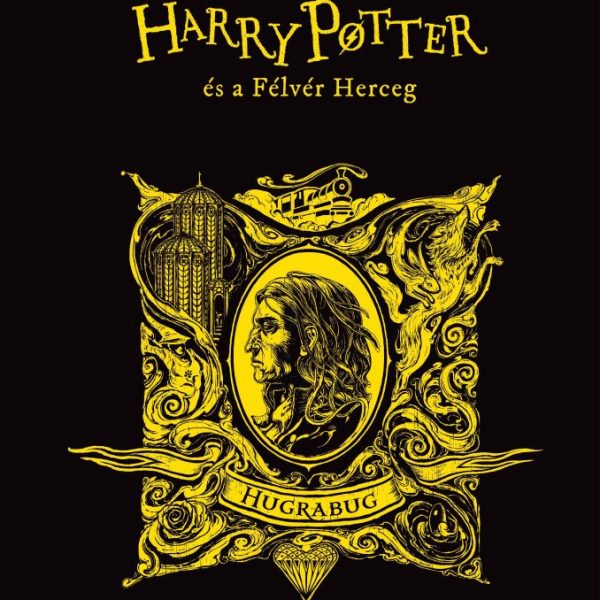 HARRY POTTER ÉS A FÉLVÉR HERCEG - HUGRABUGOS KIADÁS